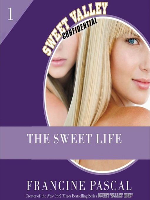 Title details for The Sweet Life by Francine Pascal - Available